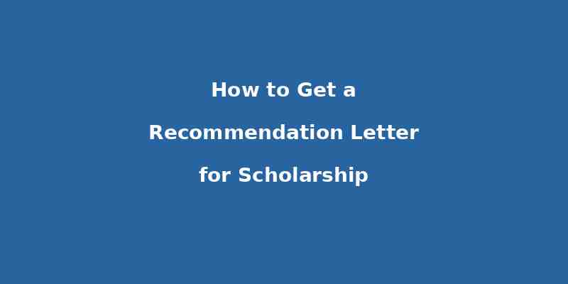 Recommendation Letter for Scholarship