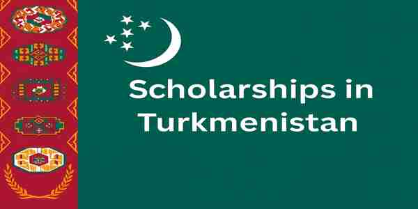Scholarships in Turkmenistan