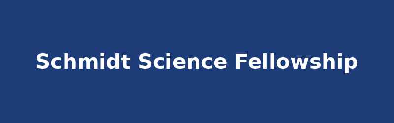 Schmidt Science fellowship